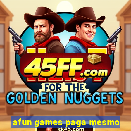 afun games paga mesmo